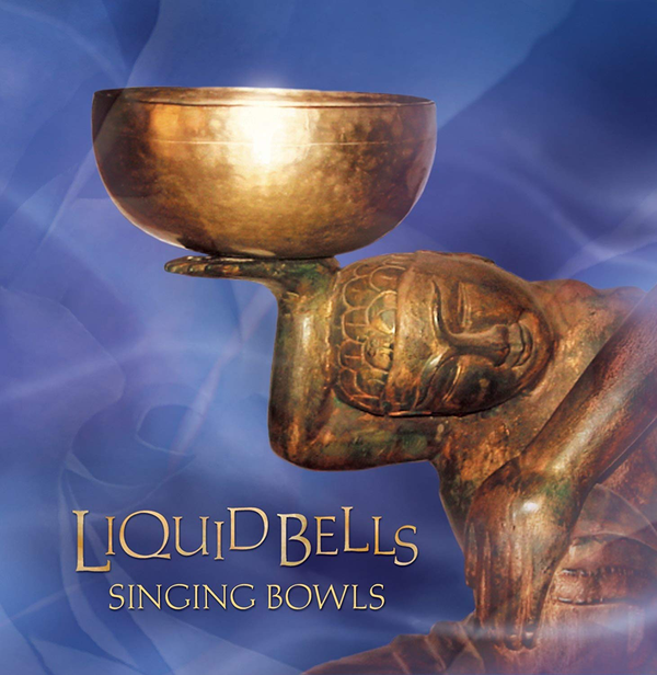 Liquid Bells Singing Bowls CD cover