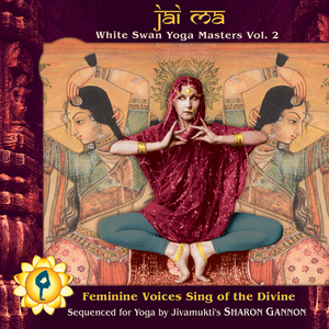 Jai Ma: White Swan Yoga Masters Vol. 2 CD cover